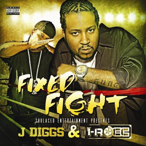 J-Diggs & I-Rocc - Fixed Fight FEAT. HARMONEY