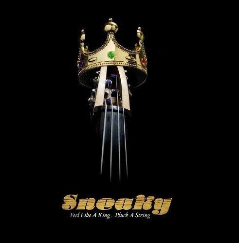 Sneaky - Feel Like a King Pluck a String RQM