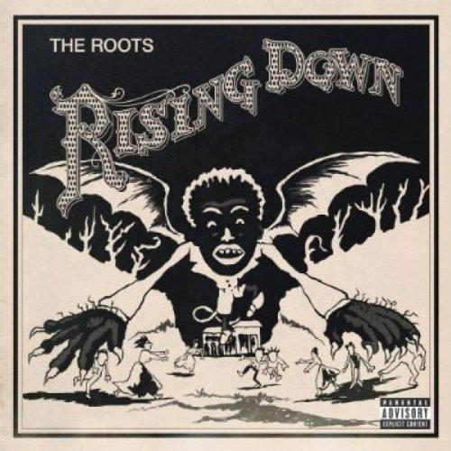 Roots, the - Rising Down
