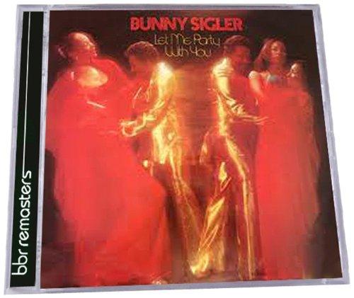 Sigler, Bunny - Let Me Party With You +2 BONUSTRACKS