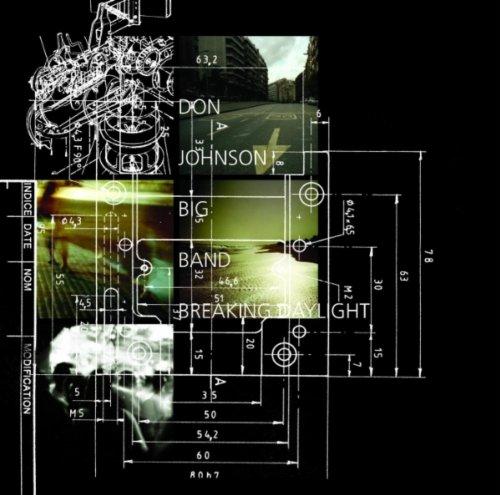 Don Johnson Bigband - Braking Daylight