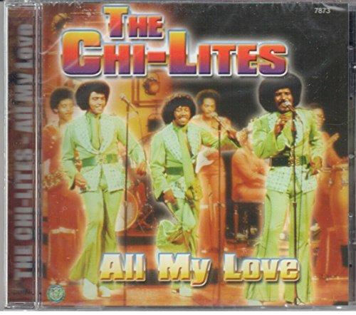 Chi-Lites, The - All My Love