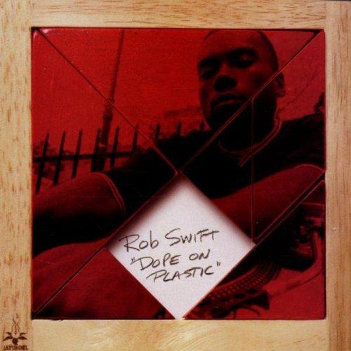 Swift, Rob - Dope On Plastic
