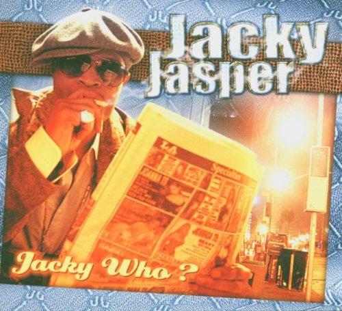 Jacky Jasper - Jacky Who?