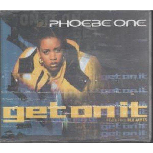 Phoebe One - Get on it