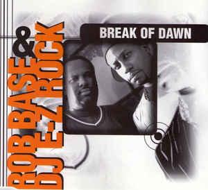 Rob Base & DJ E-Z Rock - Break of Dawn