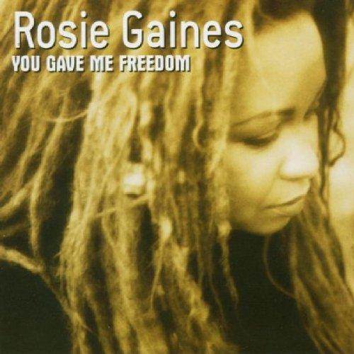 Gaines, Rosie - You Gave me Freedom