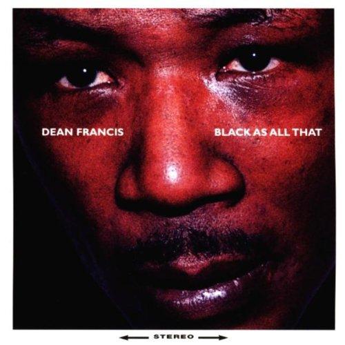 Francis, Dean - Black as all that