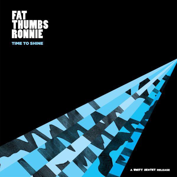 Ronnie, Fat Thumbs - Time To Shine