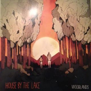 House By The Lake - Woodlands + Bonus Track