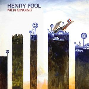 Henry Fool - Men Singing TIM BOWNESS MANZANERA