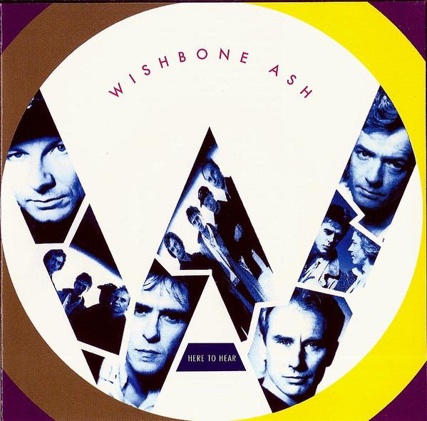 Wishbone Ash - Here To Hear