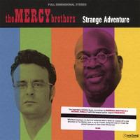 The Mercy Brothers - Strange Adventure