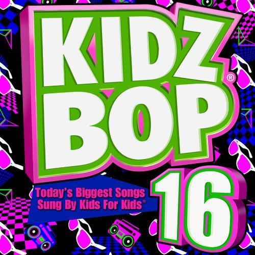 KIDZ BOP Kids - Kidz Bop 16 FEAT. SINAI ROSE