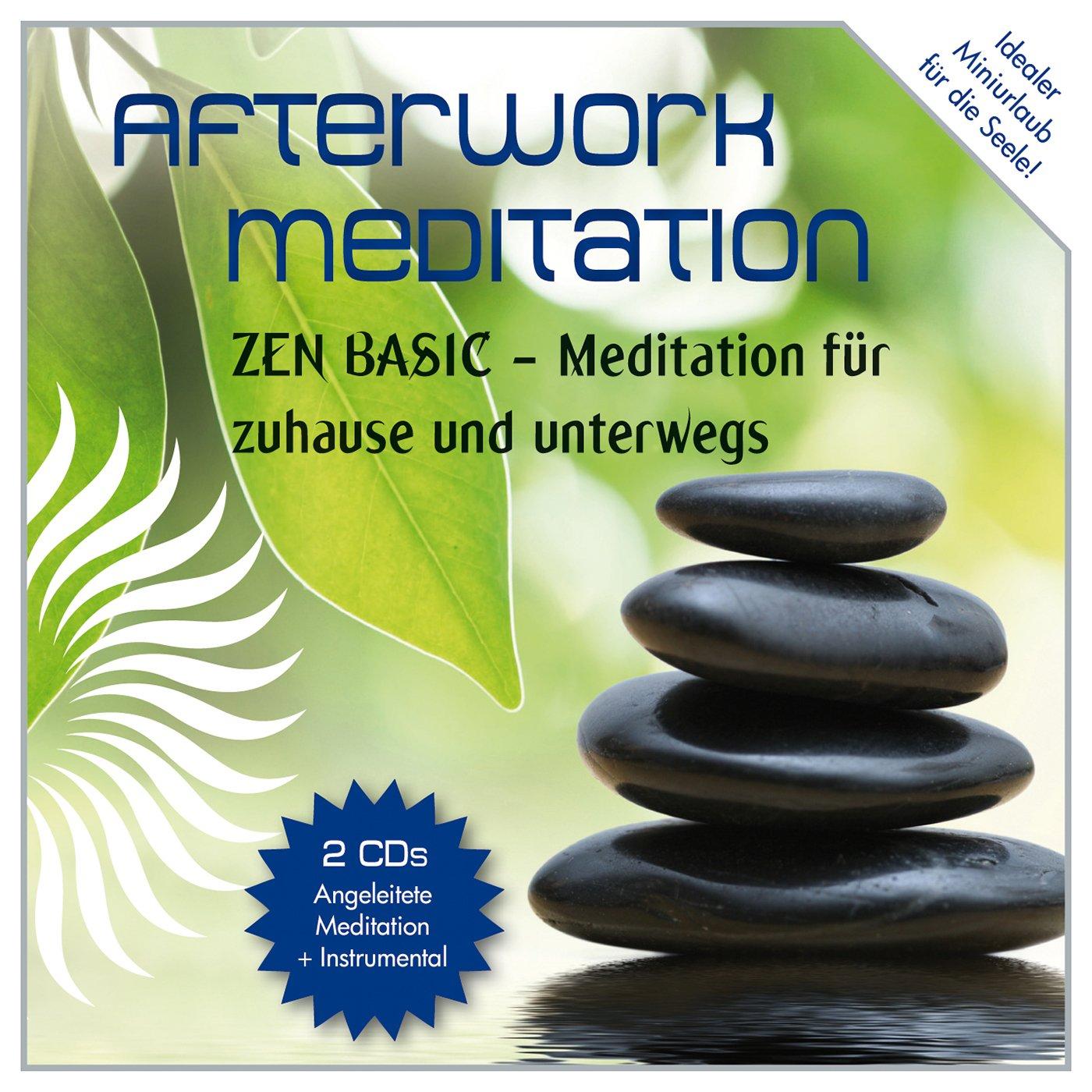 Afterworkmeditation - Zen Basic - Meditation für zuhause und unterwegs