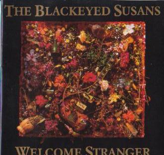 The Blackeyed Susans - Welcome Stranger