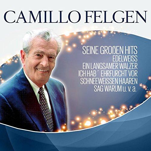 Felgen, Camillo - Seine Grossen Hits