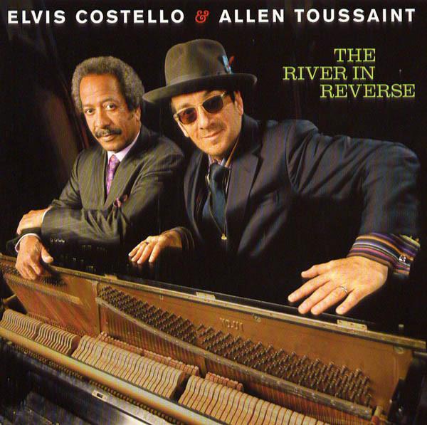 Costello, Elvis & Toussaint, Allen - The River In Reverse