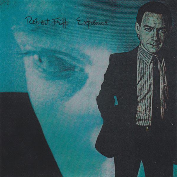 Fripp, Robert - Exposure LIMITED EDITION