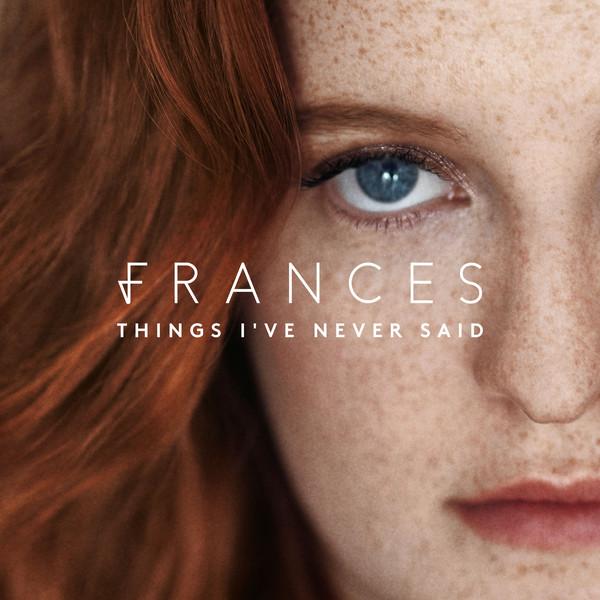 Frances - Things I've Never Said + "The Sound Of Vinyl"- DOWNLOAD