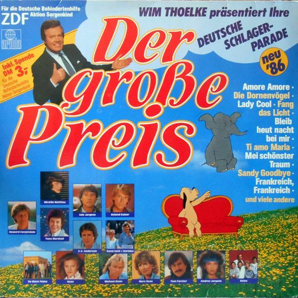 Various - Der Große Preis • Wim Thoelke Präsentiert Ihre Deutsche Schlager-Parade • Neu '86 UDO JÜRGENS ROLAND KAISER