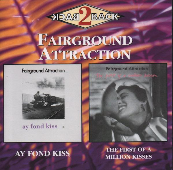 Fairground Attraction - Ay Fond Kiss / The First Of A Million Kisses