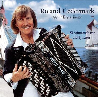 Cedermark, Roland - spelar Evert Taube