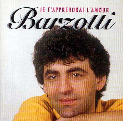 Claude Barzotti - Je T'Apprendrai L'Amour