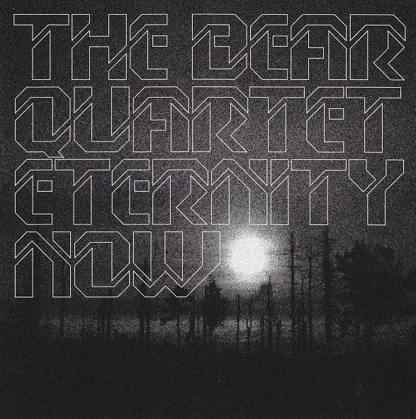Bear Quartet, the - Eternity Now