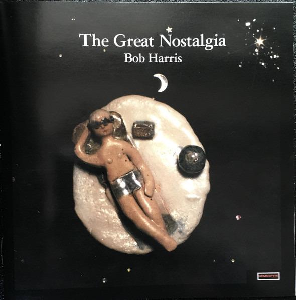 Harris, Bob - The Great Nostalgia
