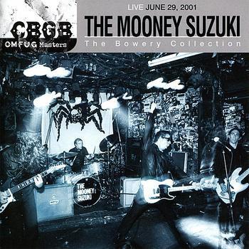 Mooney Suzuki, The - CBGB OMFUG Masters: Live June 29, 2001: The Bowery Collection