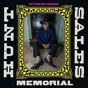 Hunt Sales Memorial, The - Get Your Shit Together