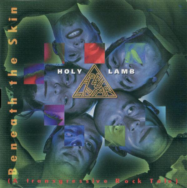 Holy Lamb - Beneath The Skin (A Trangressive Rock Tale)