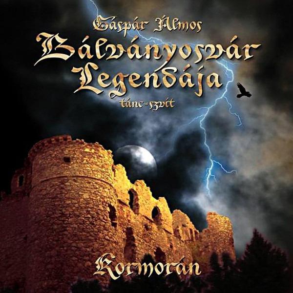 Kormorán, Gáspár Álmos - Bálványosvár Legendája