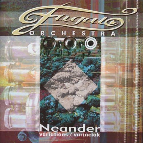Fugato Orchestra - Neander Variations / Variációk