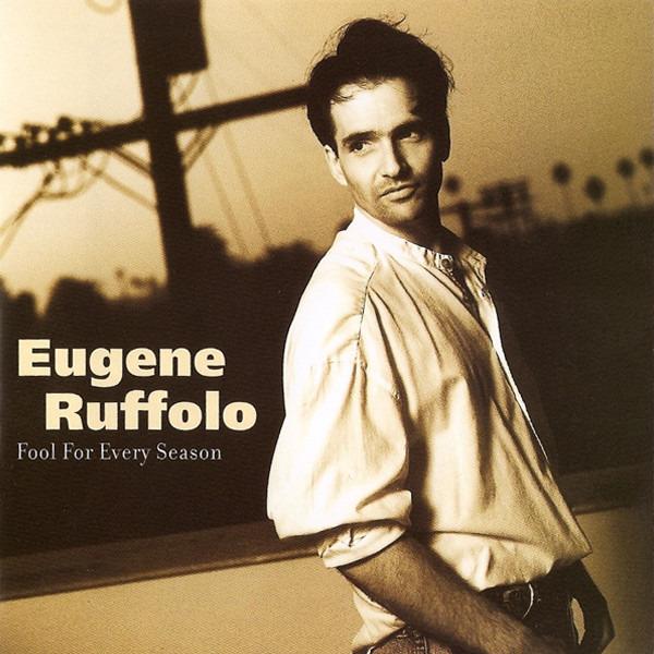 Ruffolo, Eugene - Fool For Every Season