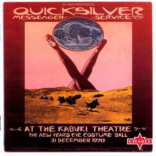 Quicksilver Messenger Service - At The Kabuki Theatre +4 BONUS Ball 1970