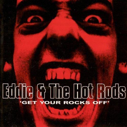 Eddie And The Hot Rods - Get Your Rocks Off