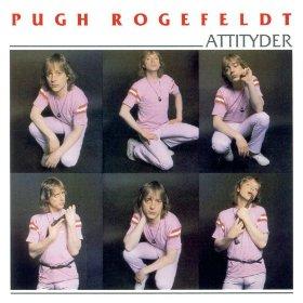 Rogefeldt, Pugh - Attityder