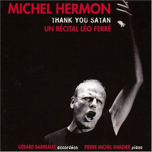 Hermon, Michel - Thank You Satan Un Récital Léo Ferré