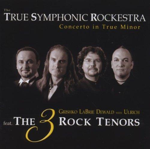 True Symphonic Rockestra 3 Rock Tenors - Concerto In True Minor