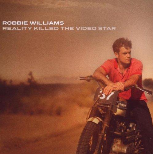 Williams, Robbie - Reality Killed The Video Star