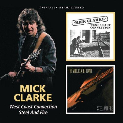Clarke, Mick - West Coast Connection/Steel & Fire