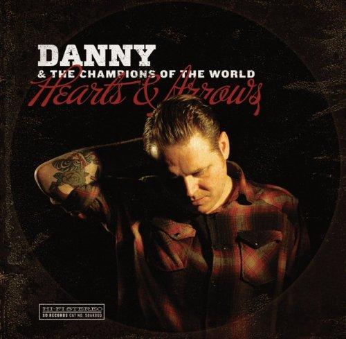 Danny & the Champions of the World - Hearts & Arrows GRAND DRIVE