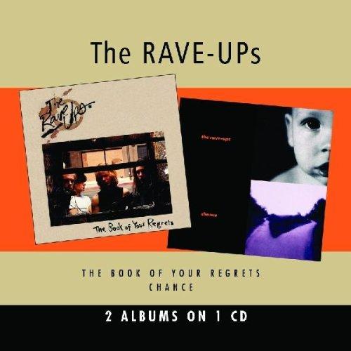 Rave Ups, the - Book of Your Regrets,The / Chance