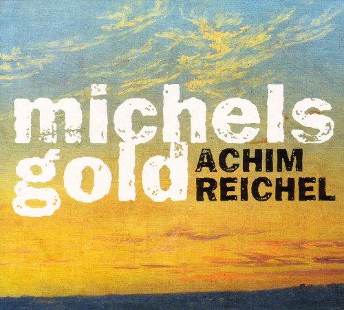 Reichel, Achim - Michels Gold