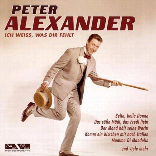 Alexander, Peter - Ich Weiß,Was Dir Fehlt