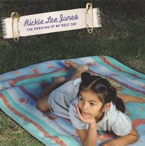 Jones, Rickie Lee - Evening of My Best Day, the