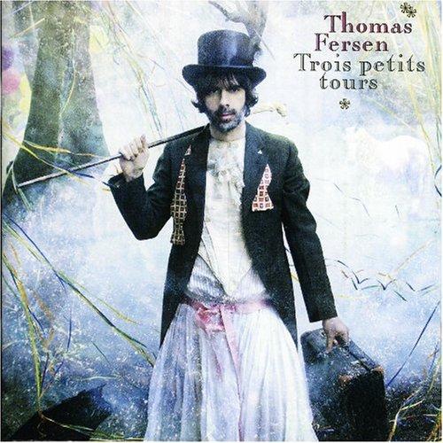 Fersen, Thomas - Trois Petits Tours