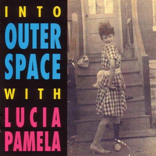 Pamela, Lucia - Into Outer Space